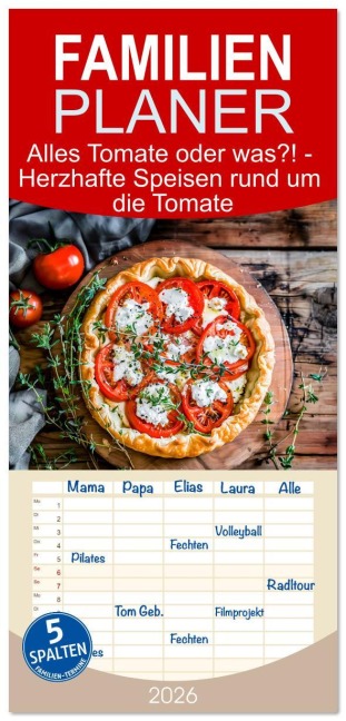 Familienplaner 2026 - Alles Tomate oder was?! - Herzhafte Speisen rund um die Tomate mit 5 Spalten (Wandkalender, 21 x 45 cm) CALVENDO - Anja Frost