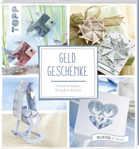 Geldgeschenke (kollektion.kreativ) - 