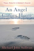 Angel Comes Home - Michael John Sullivan