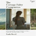 The Cottage Fairy Companion - Paola Merrill
