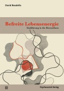 Cover-Bild zum Titel 'Befreite Lebensenergie' von 'David Boadella'
