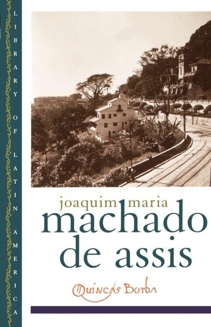 Quincas Borba - Joaquim Maria Machado De Assis, Machado De Assis, Joaquim M. De Assis