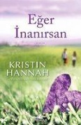 Cover-Bild zum Titel 'Eger Inanirsan' von 'Kristin Hannah'