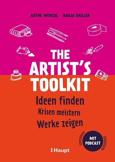 The Artist's Toolkit - Käthe Wenzel, Nadja Driller