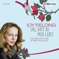 Cover-Bild zum Titel 'Sag, dass du mich liebst' von 'Joy Fielding'