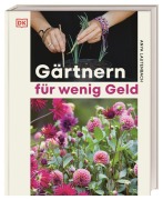 Gärtnern für wenig Geld - Anya Lautenbach