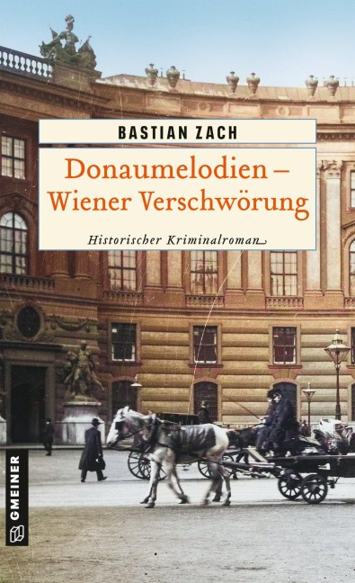 Donaumelodien - Wiener Verschwörung - Bastian Zach