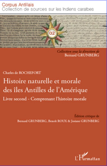 Histoire naturelle et morale des îles Antilles de l'Amérique - Charles de Rochefort