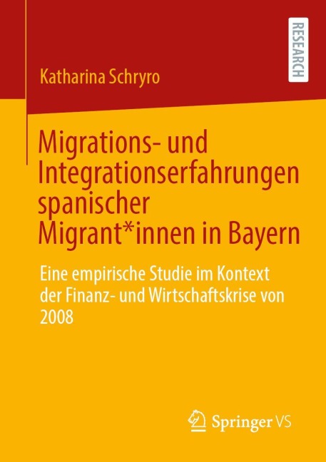 Migrations- und Integrationserfahrungen spanischer Migrant*innen in Bayern - Katharina Schryro