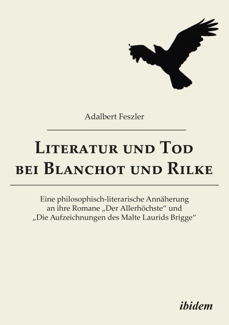 Literatur und Tod bei Blanchot und Rilke - Adalbert Feszler