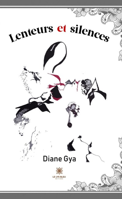 Lenteurs et silences - Diane Gya