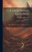 Cover-Bild zum Titel 'The Geology of Caithness' von 'John Horne, Robert George Carruthers, Cecil Burleigh Crampton'