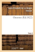 Cover-Bild zum Titel 'Oeuvres. Tome 4' von 'Louis-Élisabeth de la Vergne Tressan, Vincent Campenon, Jean-Antoine-Nicolas de Caritat Condorcet, Jean Sylvain Bailly, Émile Martin'