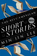 Cover-Bild zum Titel 'The Best American Short Stories 2023' von 'Min Jin Lee, Heidi Pitlor'