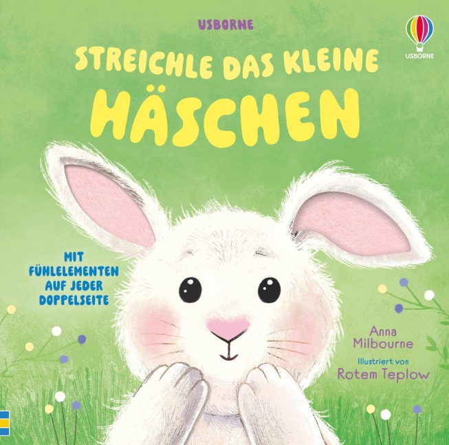 Streichle das kleine Häschen - Anna Milbourne Streichle das kleine Häschen - Anna Milbourne