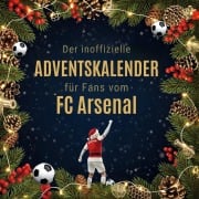 Cover-Bild zum Titel 'Der inoffizielle Adventskalender für Fans vom FC Arsenal' von 'Emilia Wolf'