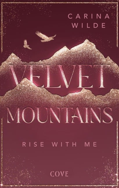 Rise With Me (Velvet Mountains 2) - Carina Wilde