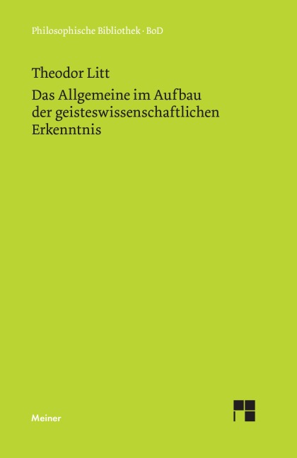 Das Allgemeine im Aufbau der geisteswissenschaftlichen Erkenntnis - Theodor Litt