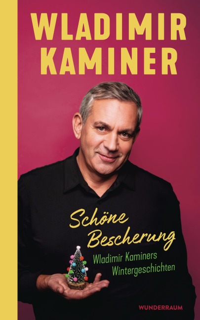 Schöne Bescherung - Wladimir Kaminers Wintergeschichten - Wladimir Kaminer