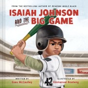 Cover-Bild zum Titel 'Isaiah Johnson and the Big Game' von 'Esau Mccaulley'