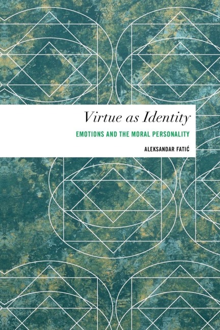 Virtue as Identity - Aleksandar Fatic