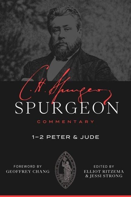 Spurgeon Commentary: 1-2 Peter and Jude - Charles Haddon Spurgeon