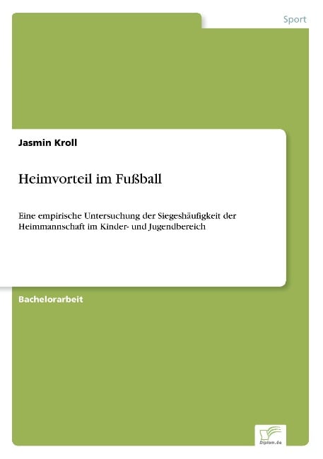 Heimvorteil im Fußball - Jasmin Kroll