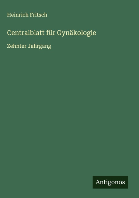 Centralblatt für Gynäkologie - Heinrich Fritsch