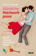 Cover-Bild zum Titel 'Glückliche Patchworkpaare' von 'Katharina Grünewald'