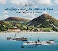 Cover-Bild zum Titel 'Streifzüge entlang der Donau in Wien' von 'Beppo Beyerl'