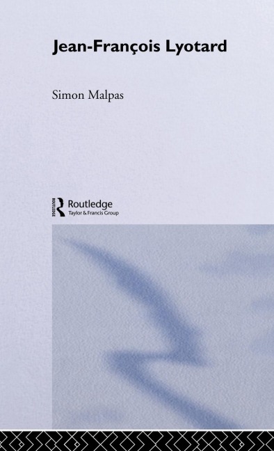 Jean-François Lyotard - Simon Malpas