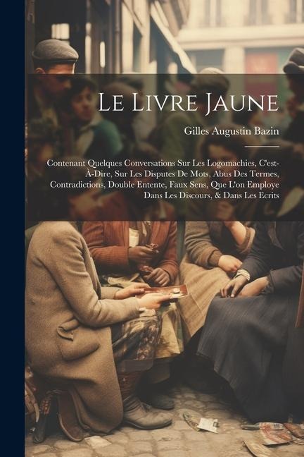 Le Livre Jaune - Gilles Augustin Bazin