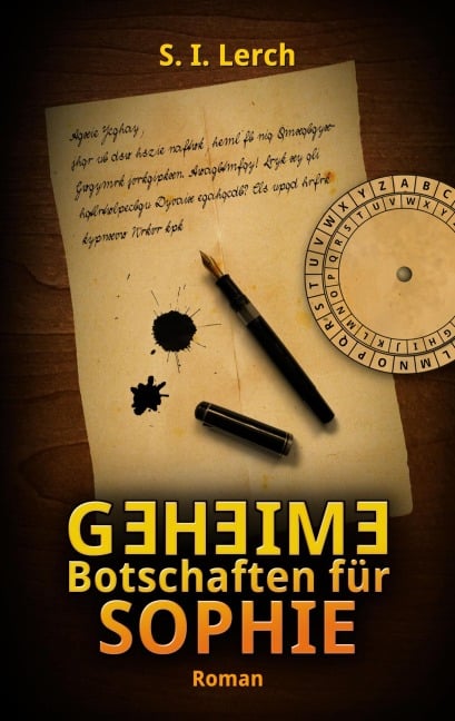 Geheime Botschaften für Sophie - S. I. Lerch