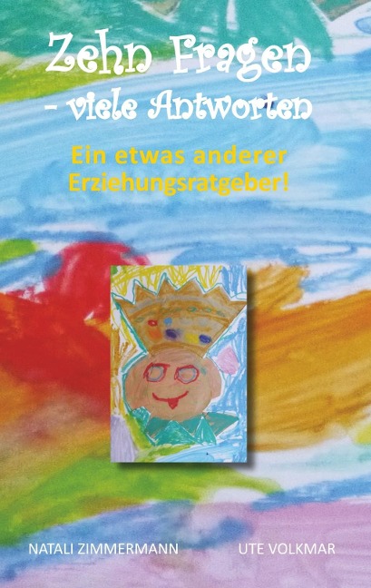 Zehn Fragen - viele Antworten - Natali Zimmermann, Ute Volkmar