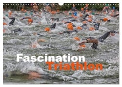 Cover-Bild zum Titel 'Fascination Triathlon (Wandkalender 2025 DIN A3 quer), CALVENDO Monatskalender' von 'Hans Will'