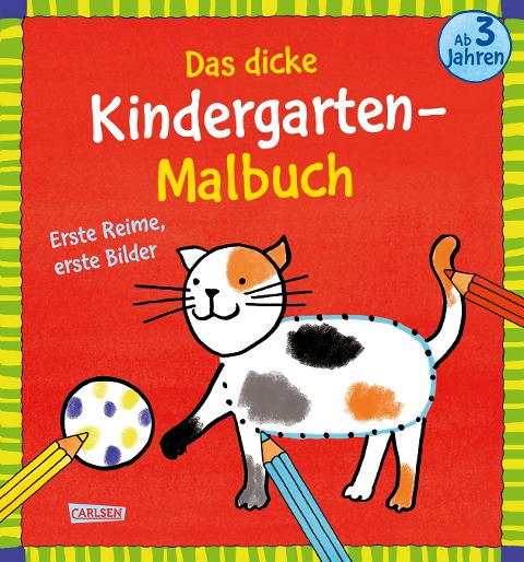 Das dicke Kindergarten-Malbuch: Erste Reime, erste Bilder - Imke Sörensen