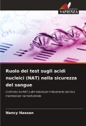 Cover-Bild zum Titel 'Ruolo dei test sugli acidi nucleici (NAT) nella sicurezza del sangue' von 'Nancy Hassan'