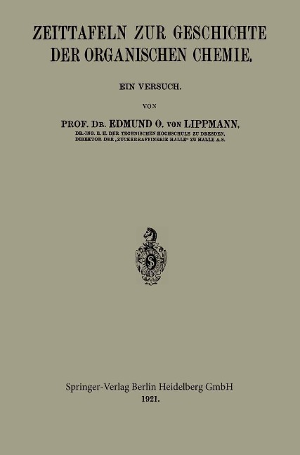 Zeittafeln zur Geschichte der Organischen Chemie - Edmund Oskar Von Lippmann