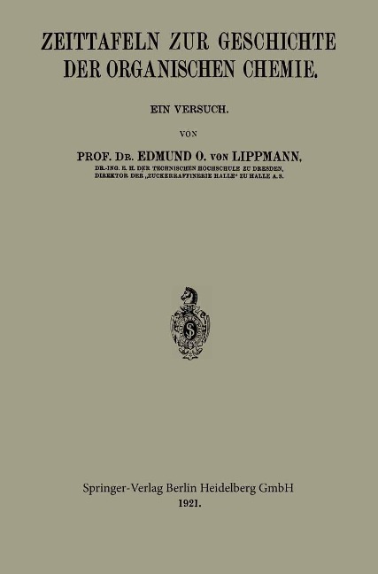 Zeittafeln zur Geschichte der Organischen Chemie - Edmund Oskar Von Lippmann