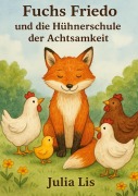 Cover-Bild zum Titel 'Fuchs Friedo' von 'Julia Lis'