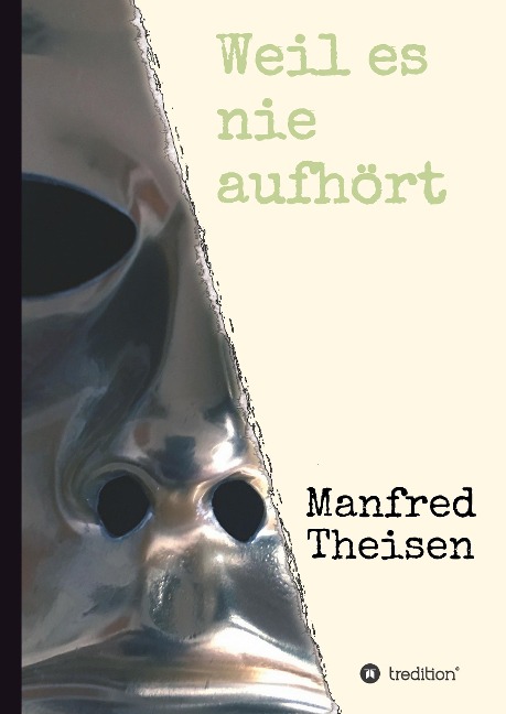 Weil es nie aufhört - Manfred Theisen