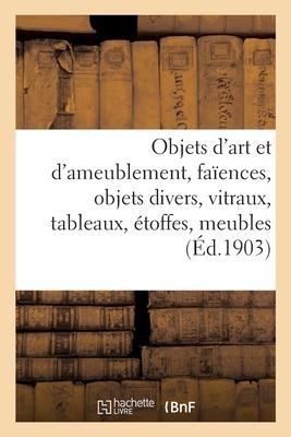 Objets d'Art Et d'Ameublement, Faïences de l'Époque Révolutionnaire, Objets Divers - Charles Mannheim