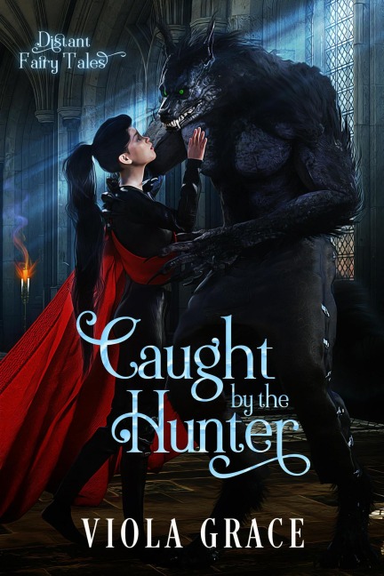 Caught by the Hunter (Distant Fairy Tales, #2) - Viola Grace