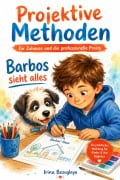 Cover-Bild zum Titel 'Barbos sieht alles. Projektive Zeichentechniken für Kinder' von 'Irina Bezugla'