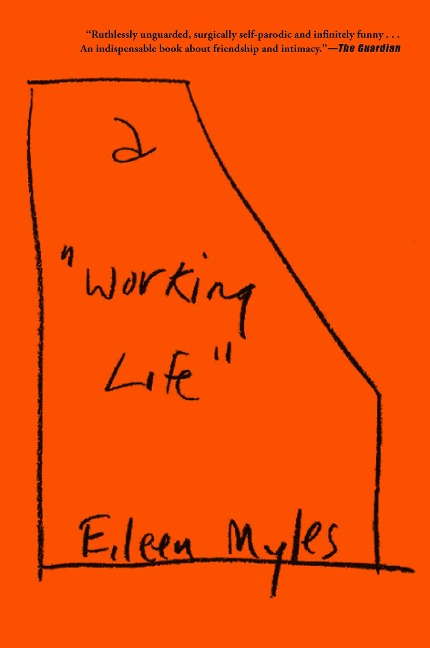 A "Working Life" - Eileen Myles