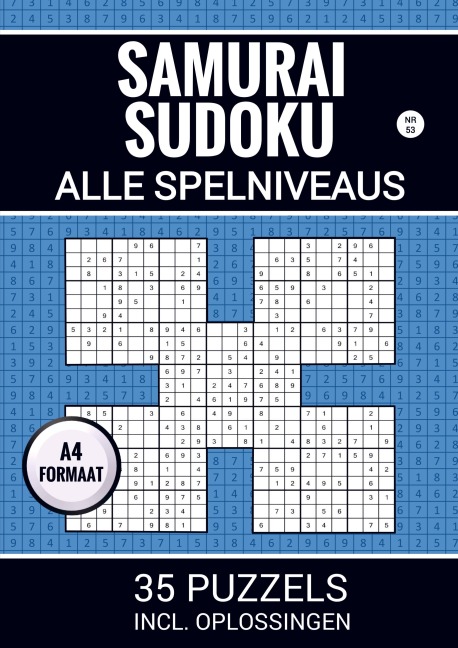 Samurai Sudoku - Alle Spelniveaus - 35 Puzzels Incl. Oplossingen - Nr. 53 - Sudoku Puzzelboeken