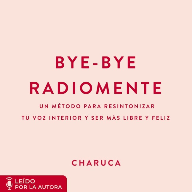 Bye-Bye Radiomente - Charuca