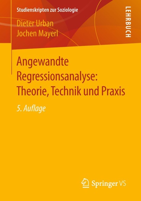 Angewandte Regressionsanalyse: Theorie, Technik und Praxis - Jochen Mayerl, Dieter Urban