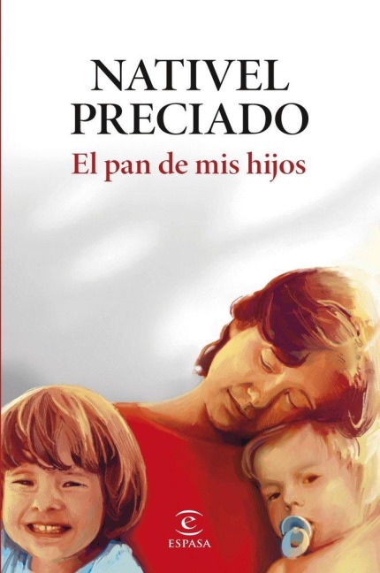 El pan de mis hijos - Nativel Preciado