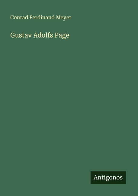 Gustav Adolfs Page - Conrad Ferdinand Meyer